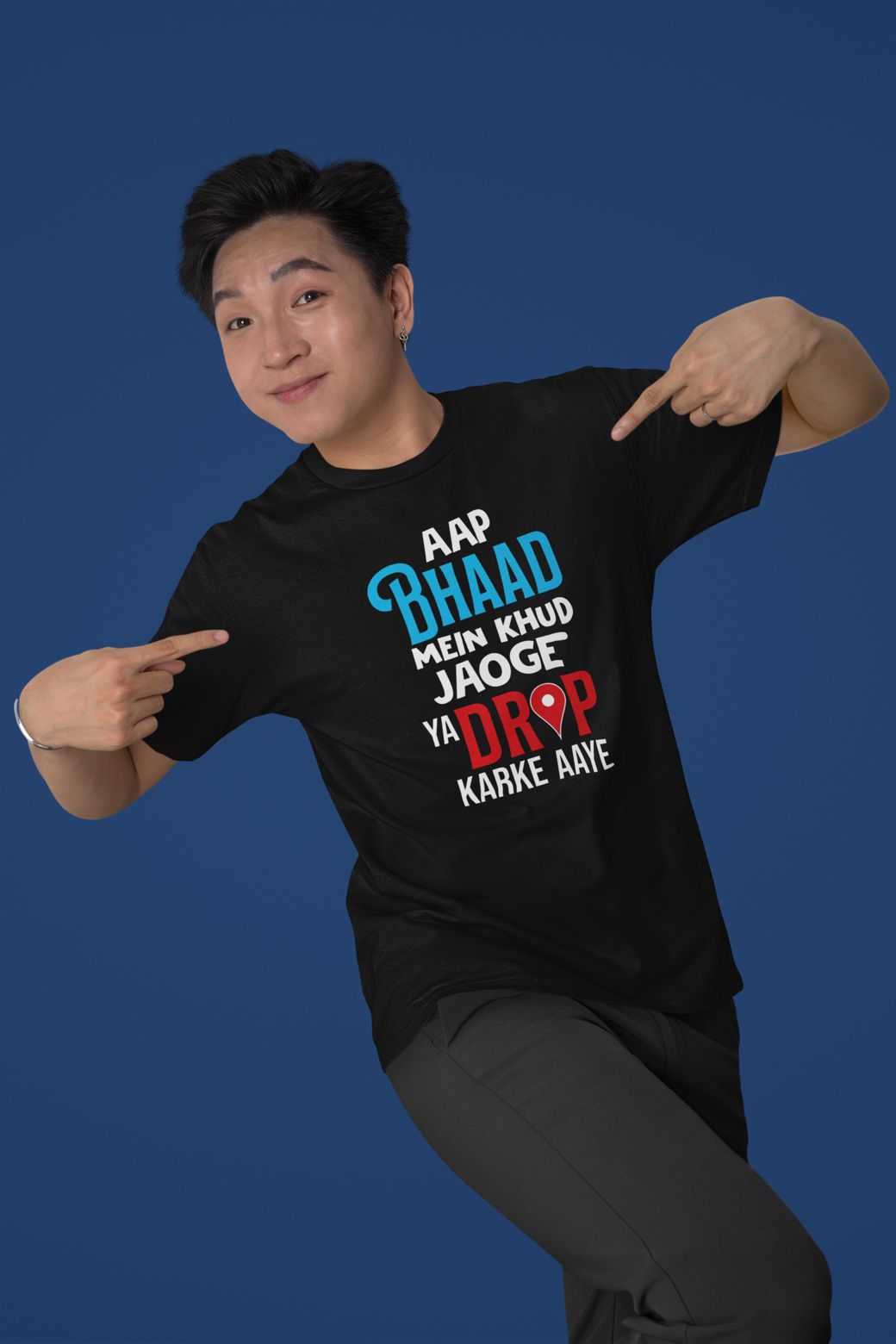 Aap Bhaad Me Khud Jaoge Ya Drop Karke Aaye – Black Printed T-Shirt – Funny Desi Quote Tee aap bhaad me black tshirt6