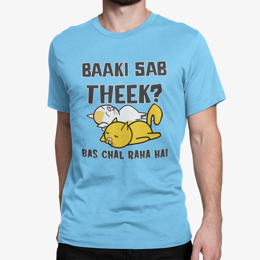 Baaki Sab Theek? Bas Chal Raha Hai – Funny Light Blue Cotton T-shirt baaki sab theek aqua tshirt