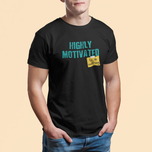 highly motivated black tshirt m1