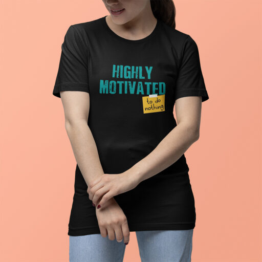 highly motivated black tshirt w3