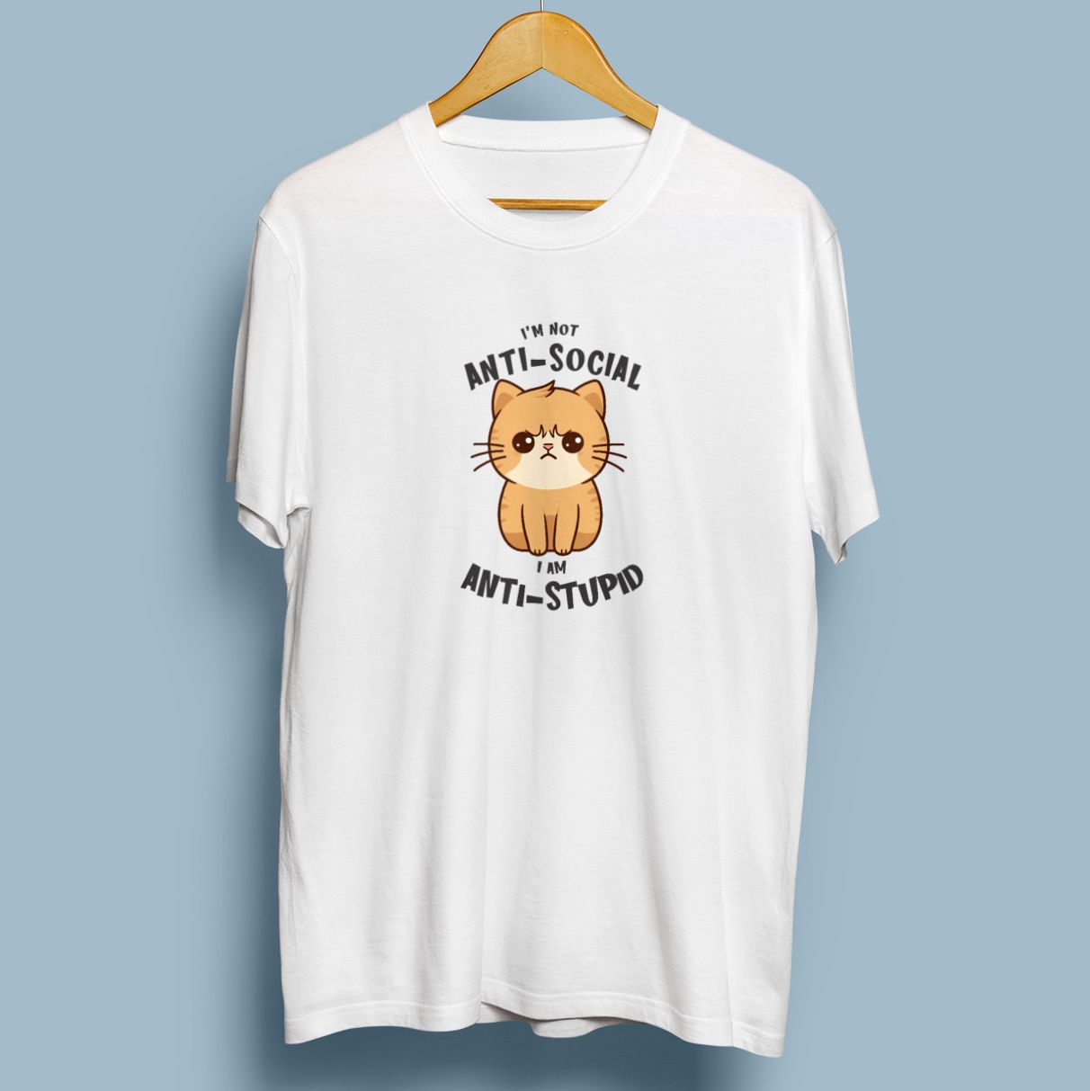 I Am Not Anti-Social, I Am Anti-Stupid – White Cotton T-Shirt – Sarcastic Quote Tee i am not anti social 2