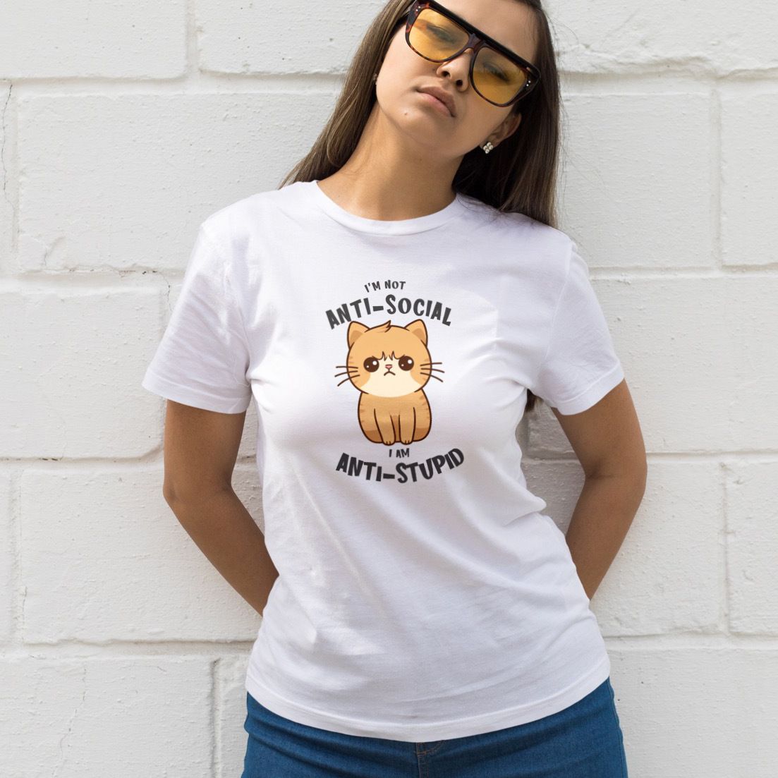 I Am Not Anti-Social, I Am Anti-Stupid – White Cotton T-Shirt – Sarcastic Quote Tee i am not anti social 3