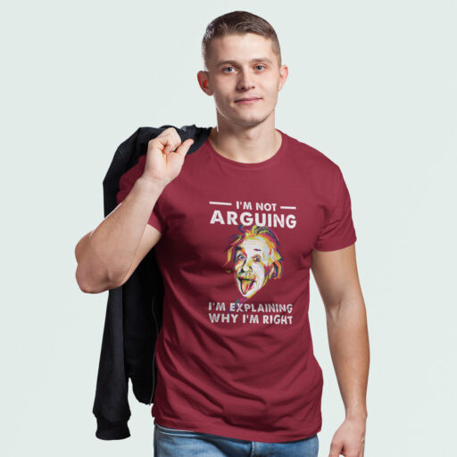 ‘I am not arguing’ Funny quote statement Maroon T-Shirt i am not arguing tshirt m4
