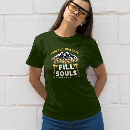 Jobs Fill Wallets, But Adventure Fills Souls – Olive t-shirt jobs fill wallets model4
