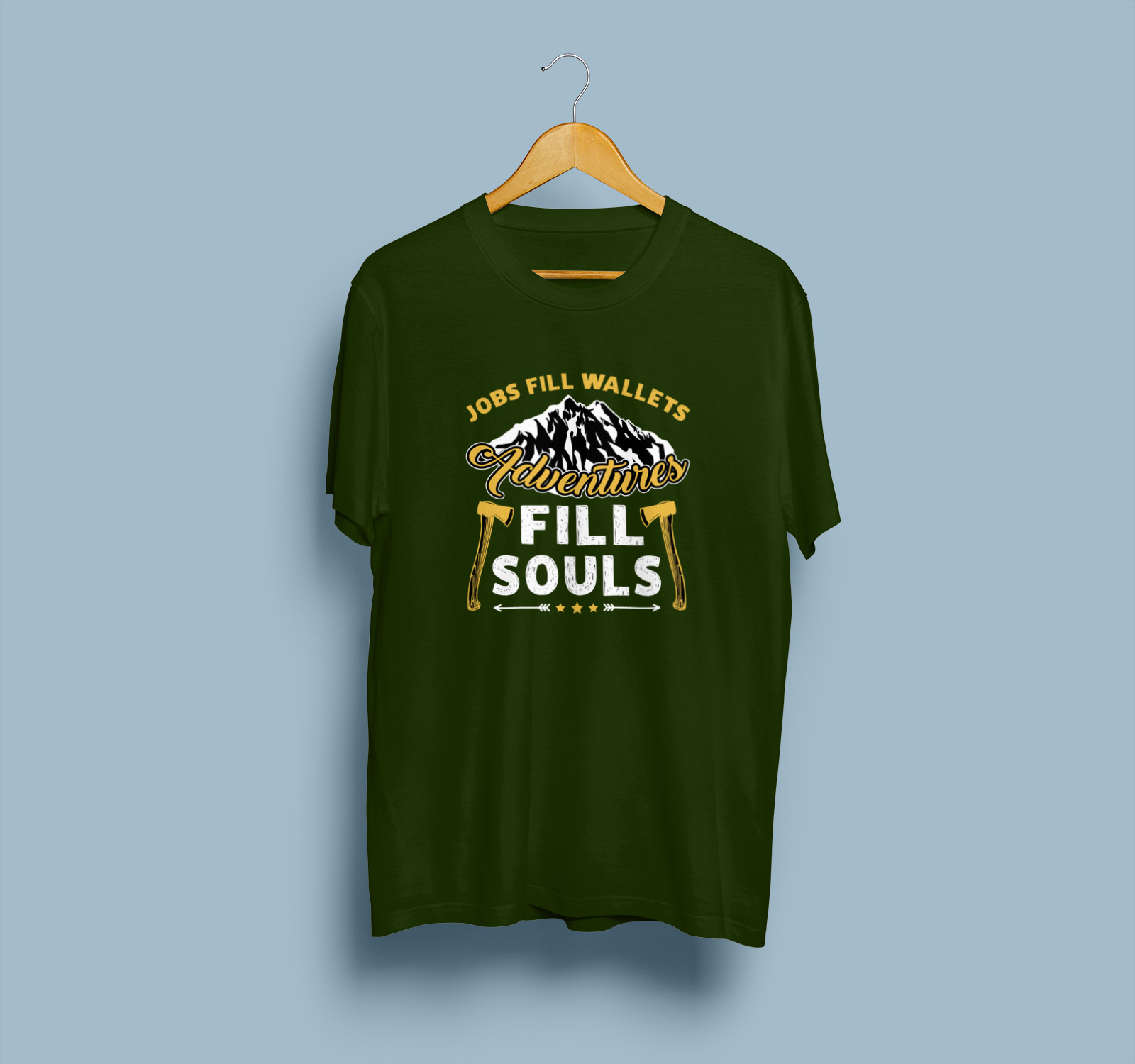 Jobs Fill Wallets, But Adventure Fills Souls – Olive t-shirt jobs fill wallets model5
