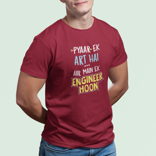 maroon pyaar ek art hai engineer tshirt m1