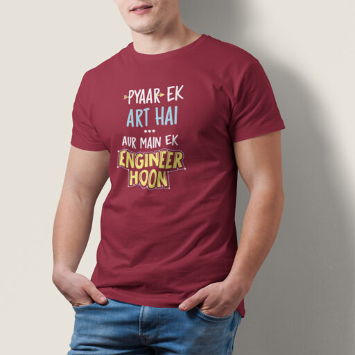 maroon pyaar ek art hai engineer tshirt m5