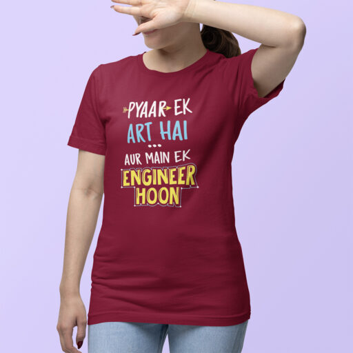 maroon pyaar ek art hai engineer tshirt w1