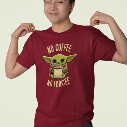 No Coffee No Forcee – Maroon T-Shirt (Baby Yoda Graphic) no coffeee no forcee maroon 2