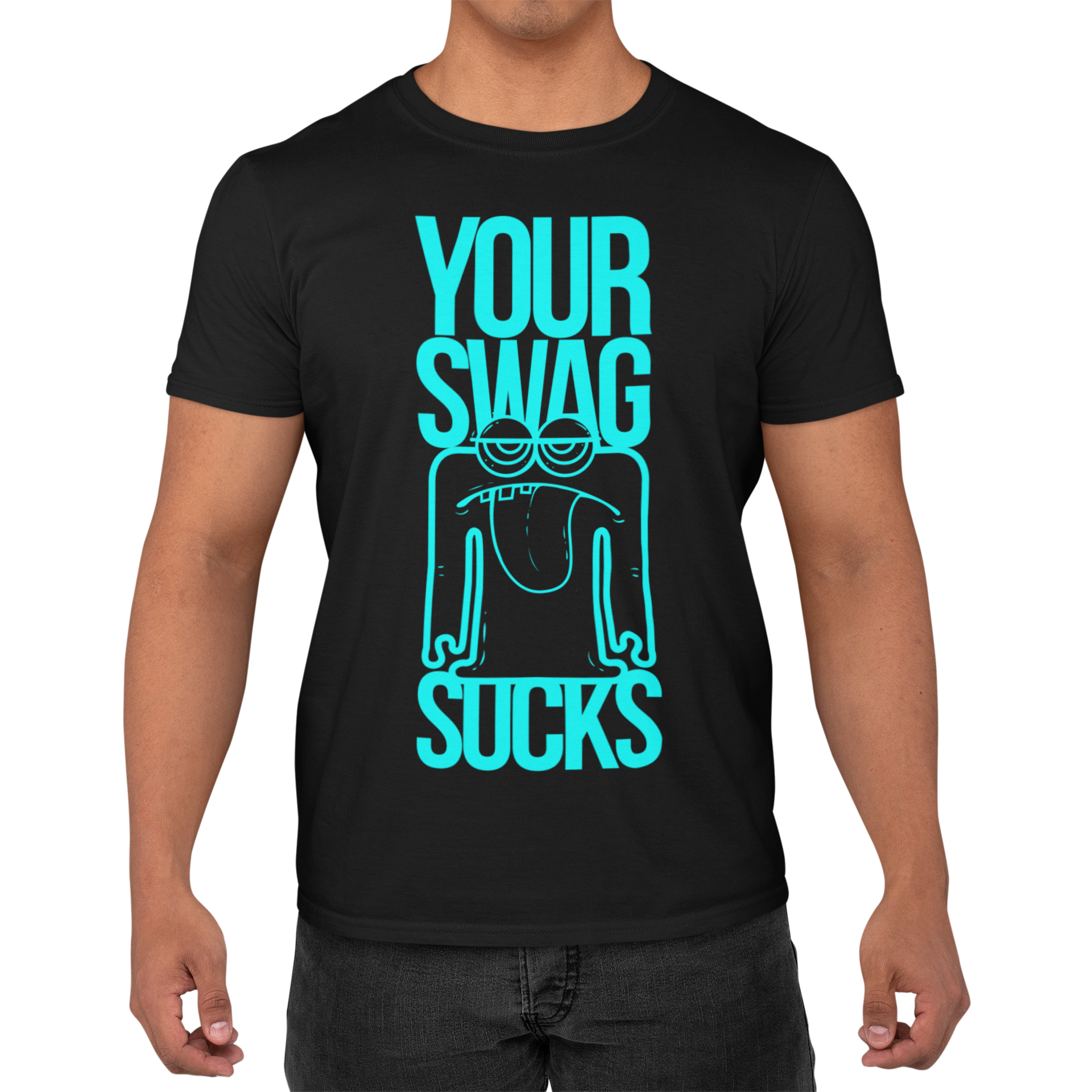 Your Swag Sucks – Funny Black T-shirt your swag sucks funny statement tshirt black 3